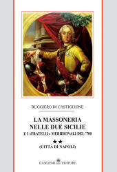 E-book, La massoneria nelle Due Sicilie e i fratelli meridionali del '700, Gangemi