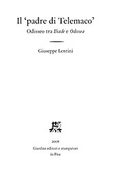 eBook, Il "padre di Telemaco" : Odisseo tra Iliade e Odissea, Lentini, Giuseppe, Giardini editori e stampatori