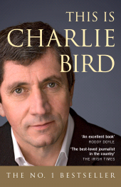 E-book, This is Charlie Bird : The Autobiography of one of Ireland's Best-Known Journalist, Gill Books