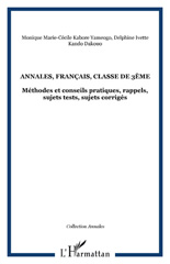 E-book, Annales, français, classe de 3ème : Méthodes et conseils pratiques, rappels, sujets tests, sujets corrigés, Kando Dakouo, Delphine Ivette, L'Harmattan