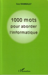 E-book, 1000 mots pour aborder l'informatique, Raimbault, Guy., L'Harmattan