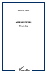 E-book, Allers simples : Oswiecim, Huguet, Jean-Marc, L'Harmattan