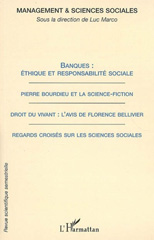 eBook, Banques : Éthique et responsabilité sociale : Pierre Bourdieu et la science-fiction - Droit du vivant : l'avis de Florence Bellivier / Regards croisés sur les sciences sociales, L'Harmattan