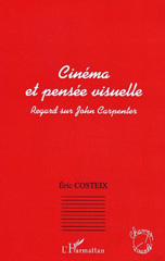 E-book, Cinéma et pensée visuelle : Regard sur John Carpenter, L'Harmattan