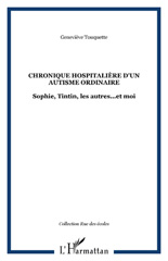 E-book, Chronique hospitalière d'un autisme ordinaire : Sophie, Tintin, les autres...et moi, L'Harmattan
