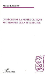 E-book, Du déclin de la pensée critique au triomphe de la psychiatrie, Landry, Michel, L'Harmattan
