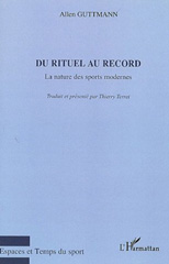 E-book, Du rituel au record : La nature des sports modernes, Guttmann, Allen, L'Harmattan