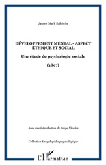 E-book, Développement mental - Aspect éthique et social : Une étude de psychologie sociale - (1897), Baldwin, James Mark, L'Harmattan