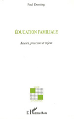 E-book, Education familiale : Acteurs, processus et enjeux, L'Harmattan
