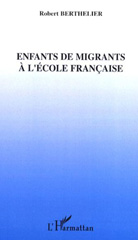 E-book, Enfants de migrants à l'école française, Berthelier, Robert, L'Harmattan