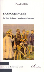 E-book, Francois Faber : Du Tour de France au champ d'honneur, L'Harmattan