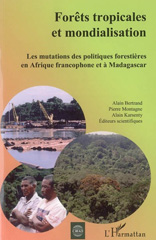 eBook, Forêts tropicales et mondialisation : Les mutations des politiques forestières en Afrique francophone et à Madagascar, L'Harmattan