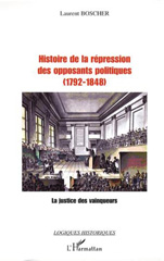 E-book, Histoire de la répression des opposants politiques : La justice des vainqueurs - (1792-1848), L'Harmattan