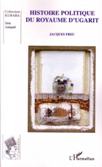 eBook, Histoire politique du royaume d'Ugarit, Freu, Jacques, L'Harmattan