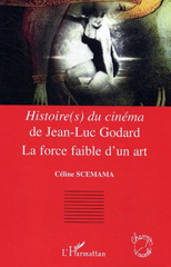 E-book, Histoire(s) du cinéma de Jean-Luc Godard : La force faible d'un art, L'Harmattan