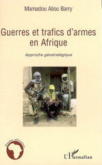 eBook, Guerres et trafics d'armes en Afrique : Approche géostratégique, L'Harmattan
