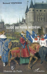 eBook, Guide du Paris médiéval, Vespierre, Bernard, L'Harmattan