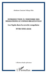 eBook, Introduction à l'histoire des migrations au Congo-Brazzaville : Les Ngala dans la cuvette congolaise - XVIIè-XIXè siècle, L'Harmattan