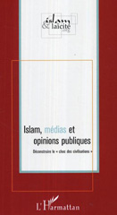 E-book, Islam, médias et opinions publiques : Déconstruire le "choc des civilisations", L'Harmattan