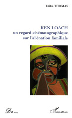 E-book, Ken Loach un regard cinématographique sur l'aliénation familiale, L'Harmattan
