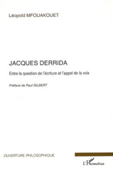 E-book, Jacques Derrida : Entre la question de l'écriture et l'appel de la voix, Mfouakouet, Léopold, L'Harmattan