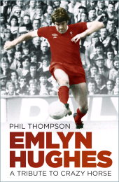 E-book, Emlyn Hughes : A Tribute to Crazy Horse, The History Press