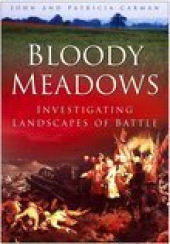 eBook, Bloody Meadows : Investigating Landscapes of Battle, The History Press