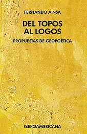 E-book, Del topos al logos : propuestas de geopoética, Aínsa, Fernand, Iberoamericana Editorial Vervuert