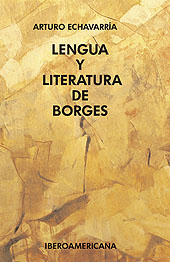E-book, Lengua y literatura de Borges, Echavarría, Arturo, Iberoamericana Editorial Vervuert