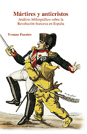 eBook, Mártires y anticristos : análisis bibliográfico sobre la Revolución francesa en España, Fuentes, Yvonne, Iberoamericana Editorial Vervuert
