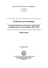 eBook, El discurso que criminaliza : un estudio sobre la construcción social de la deslegitimación de la protesta (1996-1999), Instituto de Investigaciones Gino Germani