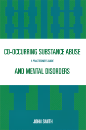 E-book, Co-occurring Substance Abuse and Mental Disorders : A Practitioner's Guide, Jason Aronson, Inc