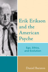 eBook, Erik Erikson and the American Psyche : Ego, Ethics, and Evolution, Jason Aronson, Inc