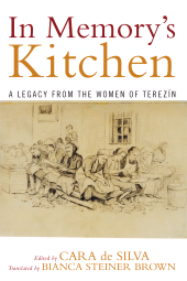 eBook, In Memory's Kitchen : A Legacy from the Women of Terezin, Jason Aronson, Inc