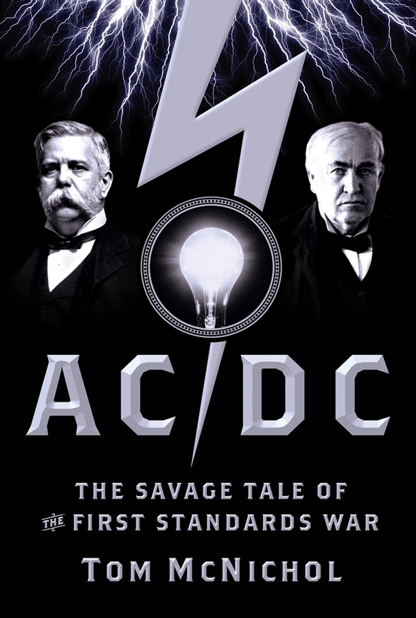 eBook, AC/DC : The Savage Tale of the First Standards War, Jossey-Bass