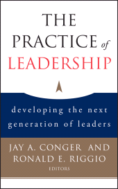 E-book, The Practice of Leadership : Developing the Next Generation of Leaders, Jossey-Bass