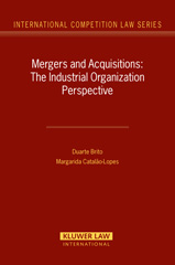 E-book, Mergers and Acquisitions : The Industrial Organization Perspective, Brito, Duarte, Kluwer Law International