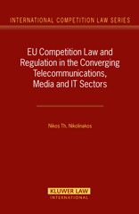 E-book, EU Competition Law and Regulation in the Converging Telecommunications, Media and IT Sectors, Nikolinakos, Nikos Th., Kluwer Law International