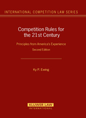 E-book, Competition Rules for the 21st Century, Ewing, Ky P., Kluwer Law International
