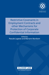 E-book, Restrictive Covenants in Employment Contracts and other Mechanisms for Protection of Corporate Confidential Information, Wolters Kluwer