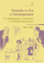 E-book, Towards an Era of Development : The Globalization of Socialism and Christian Democracy, Leuven University Press