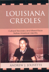 E-book, Louisiana Creoles : Cultural Recovery and Mixed-Race Native American Identity, Lexington Books
