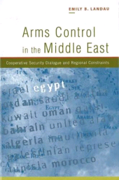 E-book, Arms Control in the Middle East : Cooperative Security Dialogue, and Regional Constraints, Liverpool University Press