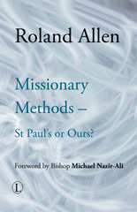 E-book, Missionary Methods : St Paul's or Ours, Allen, Roland, The Lutterworth Press