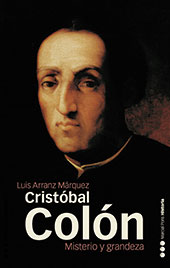 eBook, Cristóbal Colón : misterio y grandeza, Arranz Márquez, Luis, Marcial Pons Historia