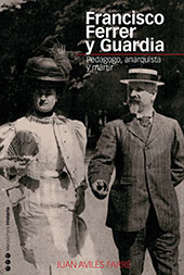 E-book, Francisco Ferrer y Guardia : pedagogo, anarquista y mártir, Marcial Pons Historia