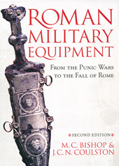 eBook, Roman Military Equipment from the Punic Wars to the Fall of Rome, Oxbow Books