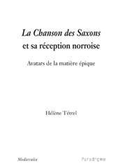 eBook, La chanson des Saxons et sa réception norroise : Avatars de la matière épique, Éditions Paradigme