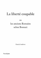 eBook, La liberté coupable : ou Les anciens Romains selon Bossuet, Éditions Paradigme
