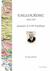 eBook, Louis Gallouédec, 1864-1937 : géographe de la IIIe République, Joumas, Georges, Éditions Paradigme